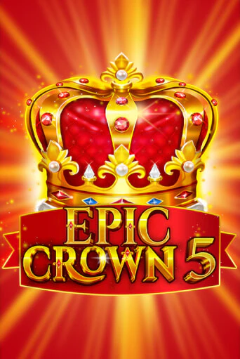 Epic Crown 5 играть без денег онлайн | Демо игры Grand Casino Online