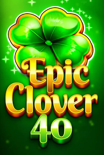 Epic Clover 40 играть без денег онлайн | Демо игры Grand Casino Online