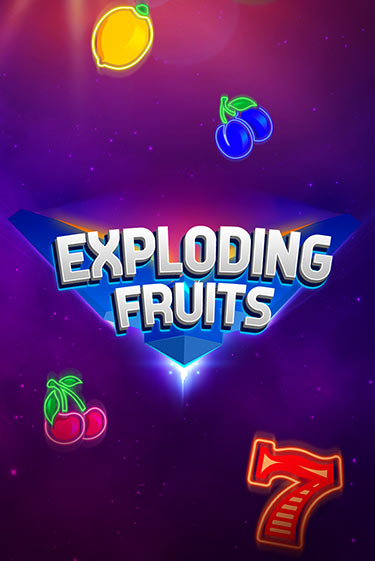 Exploding Fruits играть без денег онлайн | Демо игры Grand Casino Online