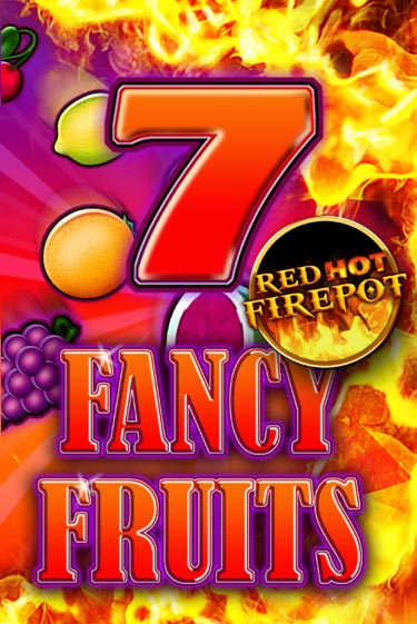 Fancy Fruits Red Hot Firepot играть без денег онлайн | Демо игры Grand Casino Online