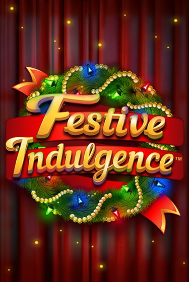 Festive Indulgence играть без денег онлайн | Демо игры Grand Casino Online