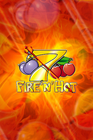 Fire 'n' Hot играть без денег онлайн | Демо игры Grand Casino Online