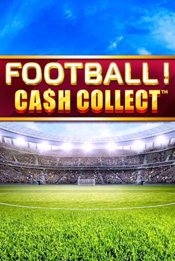 Football - Cash Collect играть без денег онлайн | Демо игры Grand Casino Online