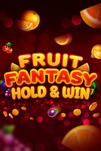 Fruit Fantasy Hold&Win играть без денег онлайн | Демо игры Grand Casino Online