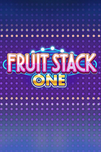 Fruit Stack One играть без денег онлайн | Демо игры Grand Casino Online