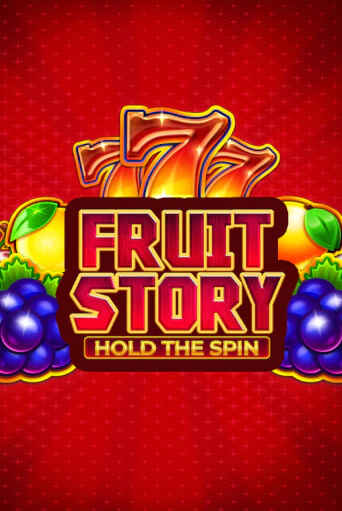 Fruit Story: Hold the Spin играть без денег онлайн | Демо игры Grand Casino Online