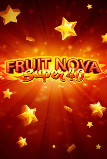 Fruit Super Nova 40 играть без денег онлайн | Демо игры Grand Casino Online