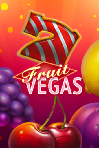 Fruit Vegas играть без денег онлайн | Демо игры Grand Casino Online