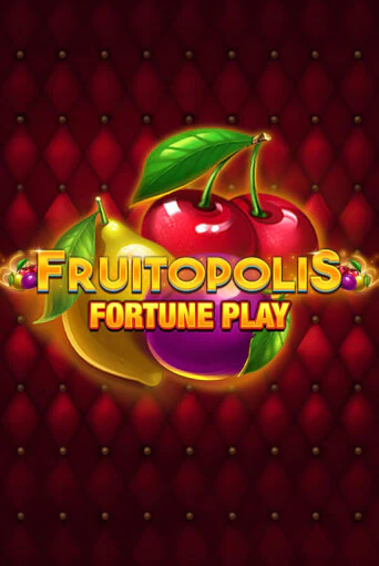 Fruitopolis Fortune Play играть без денег онлайн | Демо игры Grand Casino Online