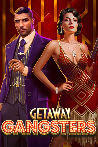 Getaway Gangsters™ играть без денег онлайн | Демо игры Grand Casino Online