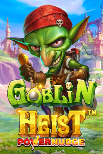 Goblin Heist Powernudge играть без денег онлайн | Демо игры Grand Casino Online