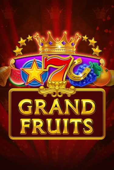 Grand Fruits играть без денег онлайн | Демо игры Grand Casino Online