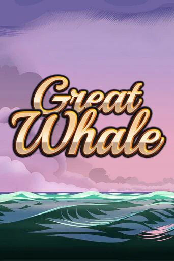 Great Whale   играть без денег онлайн | Демо игры Grand Casino Online