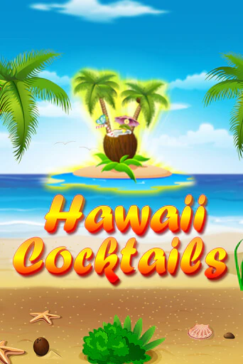 Hawaii Cocktails играть без денег онлайн | Демо игры Grand Casino Online