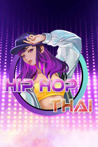 Hip Hop Thai играть без денег онлайн | Демо игры Grand Casino Online