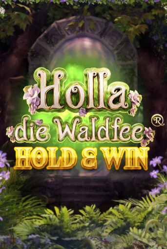 Holla die Waldfee: Hold & Win играть без денег онлайн | Демо игры Grand Casino Online