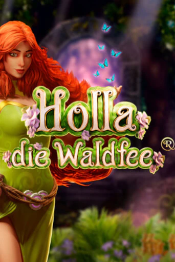 Holla die Waldfee играть без денег онлайн | Демо игры Grand Casino Online