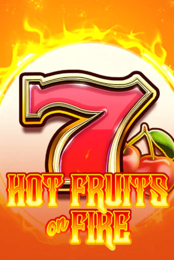 Hot Fruits on Fire играть без денег онлайн | Демо игры Grand Casino Online