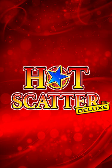 Hot Scatter Deluxe играть без денег онлайн | Демо игры Grand Casino Online