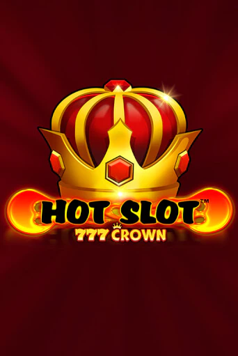 Hot Slot™: 777 Crown играть без денег онлайн | Демо игры Grand Casino Online