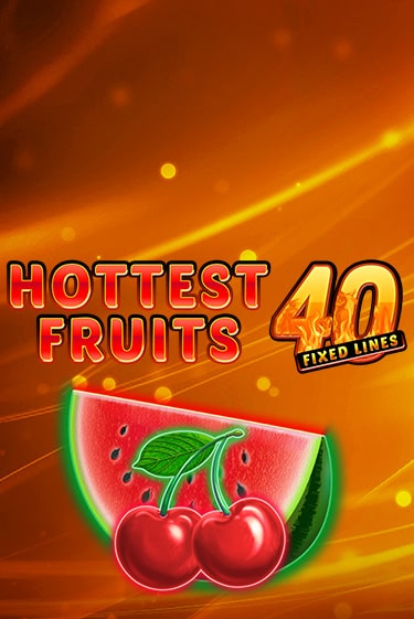 Hottest Fruits 40 играть без денег онлайн | Демо игры Grand Casino Online