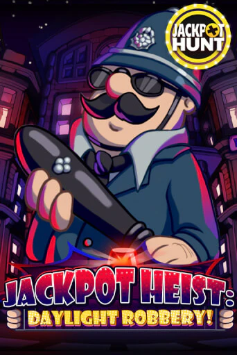 Jackpot Heist: Daylight Robbery играть без денег онлайн | Демо игры Grand Casino Online