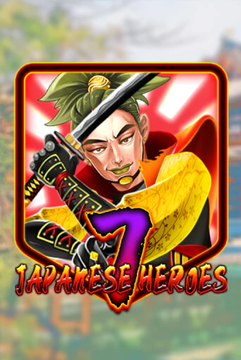 Japanese 7 Heroes играть без денег онлайн | Демо игры Grand Casino Online