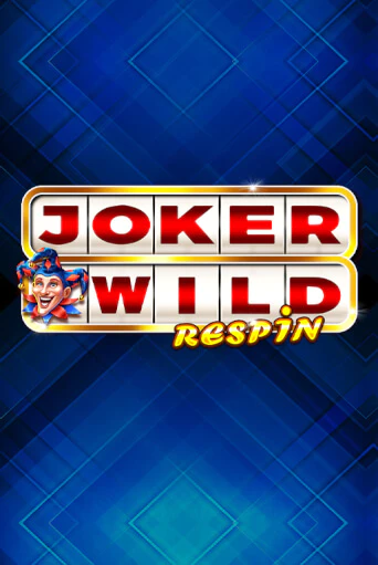 Joker Wild Respin играть без денег онлайн | Демо игры Grand Casino Online