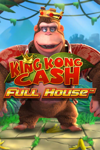 King kong Cash Full house играть без денег онлайн | Демо игры Grand Casino Online