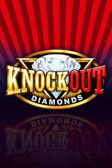 Knockout Diamonds играть без денег онлайн | Демо игры Grand Casino Online