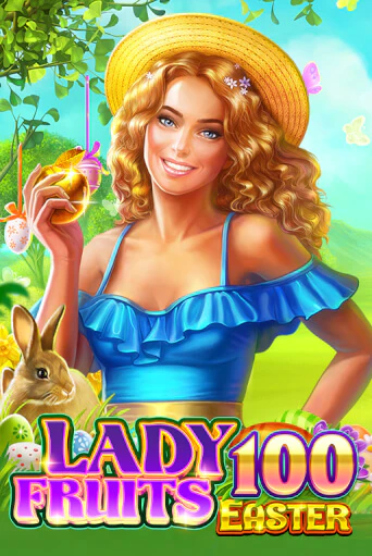 Lady Fruits Easter 100 играть без денег онлайн | Демо игры Grand Casino Online