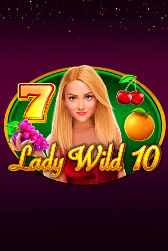 Lady Wild 10 играть без денег онлайн | Демо игры Grand Casino Online