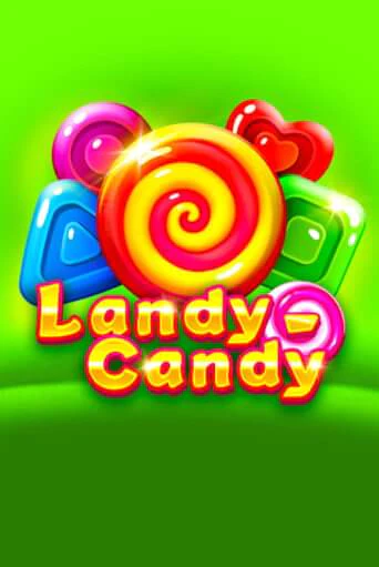 Landy-Candy играть без денег онлайн | Демо игры Grand Casino Online