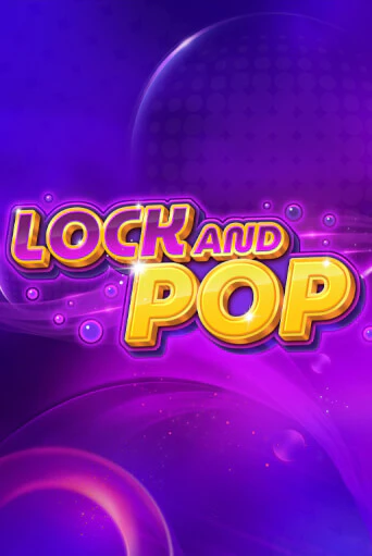 Lock and Pop играть без денег онлайн | Демо игры Grand Casino Online