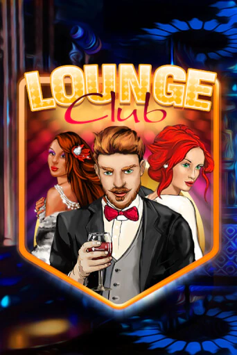 Lounge Club играть без денег онлайн | Демо игры Grand Casino Online