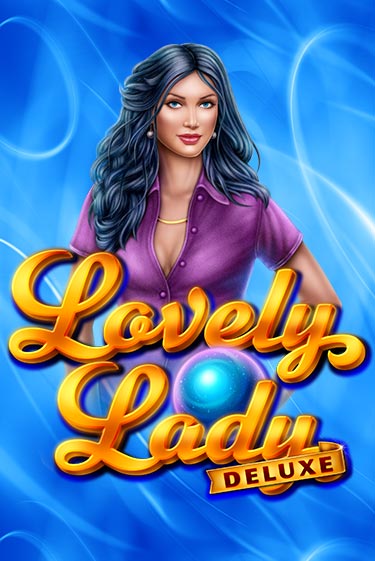 Lovely Lady Deluxe играть без денег онлайн | Демо игры Grand Casino Online