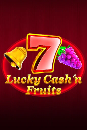 Lucky Cash'n'Fruit играть без денег онлайн | Демо игры Grand Casino Online