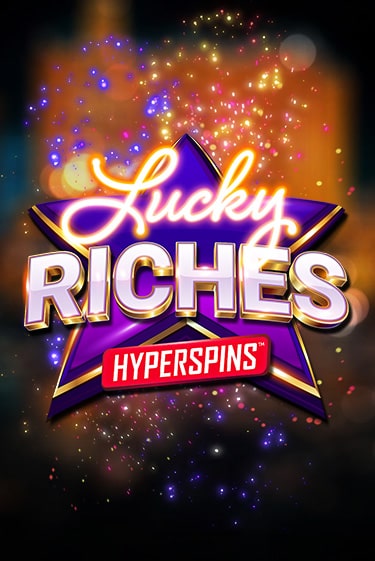 Lucky Riches: Hyperspins играть без денег онлайн | Демо игры Grand Casino Online