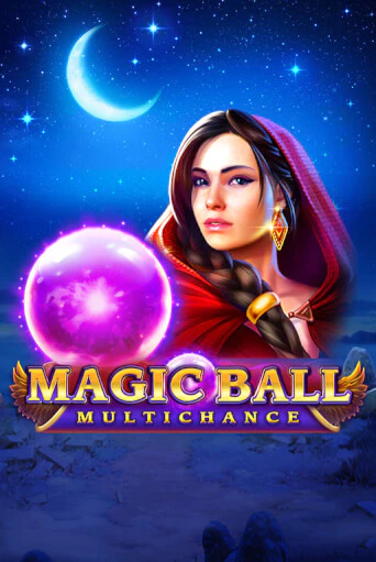 Magic Ball: Multichance играть без денег онлайн | Демо игры Grand Casino Online