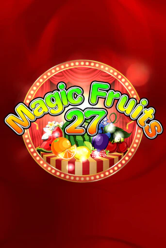 Magic Fruits 27 играть без денег онлайн | Демо игры Grand Casino Online