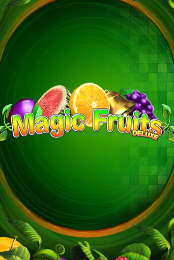 Magic Fruits Deluxe играть без денег онлайн | Демо игры Grand Casino Online