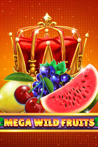 Mega Wild Fruits играть без денег онлайн | Демо игры Grand Casino Online