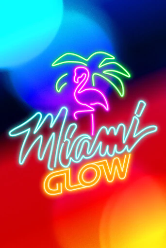 Miami Glow играть без денег онлайн | Демо игры Grand Casino Online