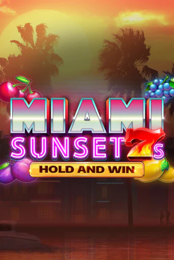 Miami Sunset 7s Hold and Win играть без денег онлайн | Демо игры Grand Casino Online