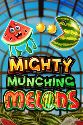 Mighty Munching Melons играть без денег онлайн | Демо игры Grand Casino Online