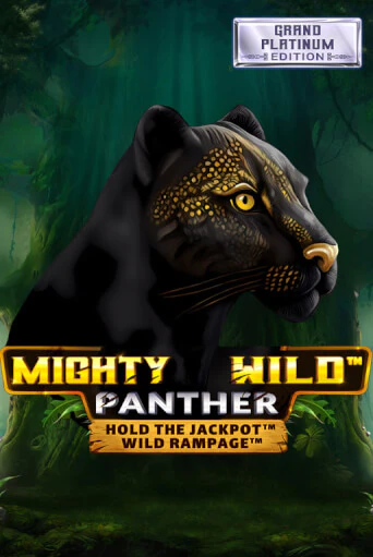 Mighty Wild: Panther Grand Platinum Edition играть без денег онлайн | Демо игры Grand Casino Online