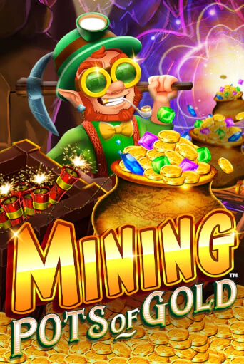 Mining Pots of Gold играть без денег онлайн | Демо игры Grand Casino Online