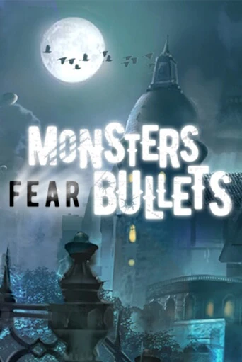 Monsters Fear Bullets играть без денег онлайн | Демо игры Grand Casino Online