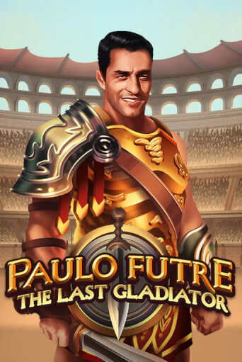 Paulo Futre The Last Gladiator играть без денег онлайн | Демо игры Grand Casino Online