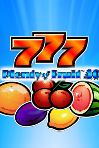 Plenty of Fruit 40 играть без денег онлайн | Демо игры Grand Casino Online